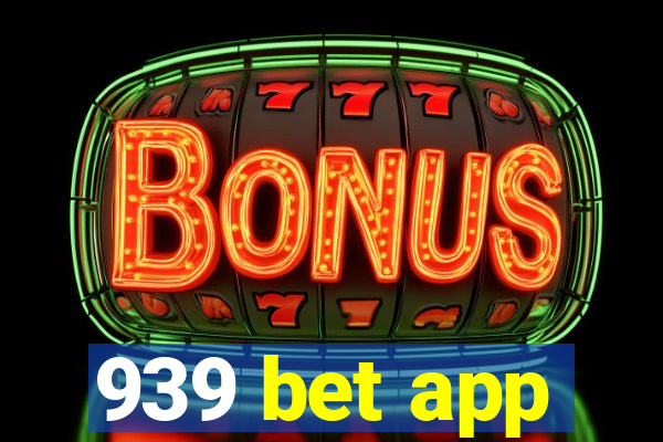 939 bet app